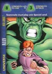 Universe: Ally-Strength 8S 3S  Rick Jones (Hulk)